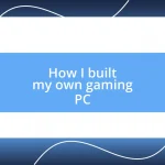 How I built my own gaming PC