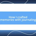 How I crafted memories with journaling