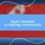 How I created a crafting community