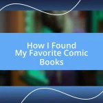 How I Found My Favorite Comic Books