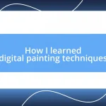 How I learned digital painting techniques