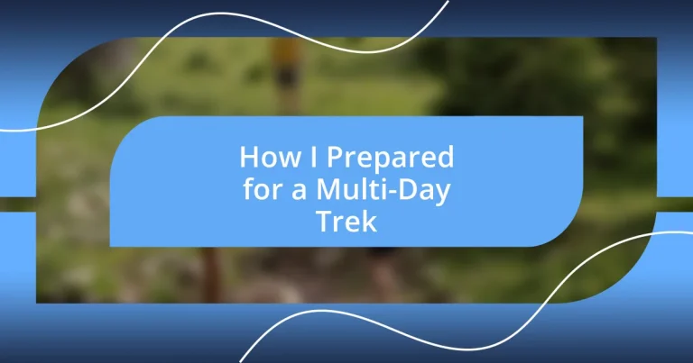 How I Prepared for a Multi-Day Trek