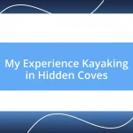 My Experience Kayaking in Hidden Coves