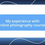 My experience with online photography courses