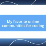 My favorite online communities for coding