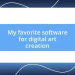 My favorite software for digital art creation