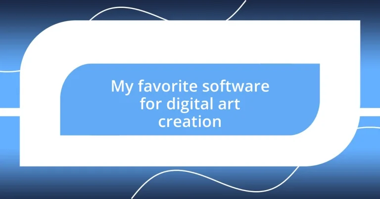 My favorite software for digital art creation